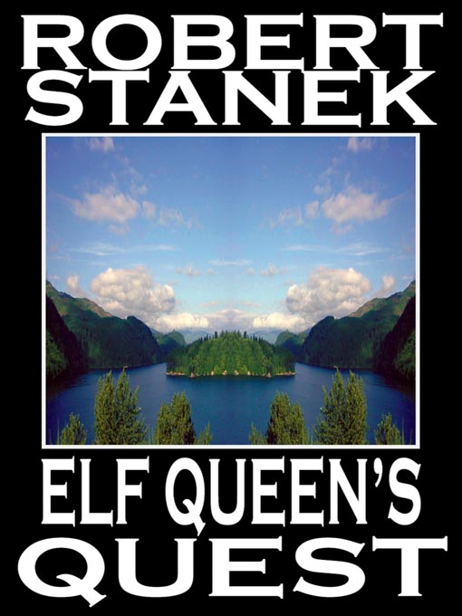 Title details for Elf Queen's Quest by Robert Stanek - Available
